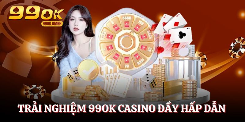 Trải nghiệm casino đầy hấp dẫn tại 99OK